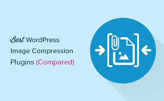 5个最好的WordPress图像压缩插件比较