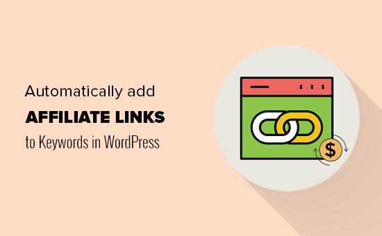Adding automatic links to keywords with affiliate links in WordPress