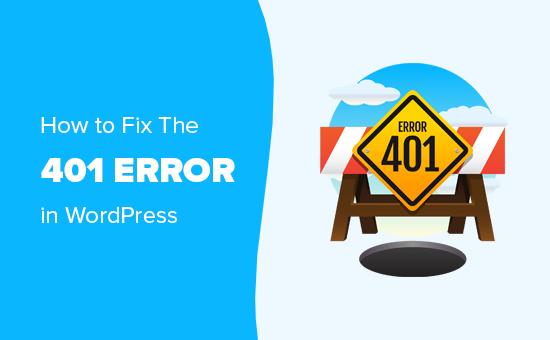 Fixing the 401 error in WordPress