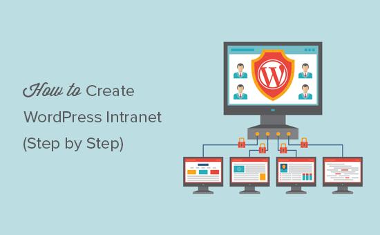 Creating a WordPress intranet for your organization
