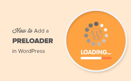 Adding a preloader to your WordPress website